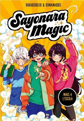 SAYONARA MAGIC 1. MAGS A L#ESCOLA (SAYONARA MAGIC 1) | 9788418057731 | BURAKKUBERI, / KUMANAKRIS, | Llibres Parcir | Llibreria Parcir | Llibreria online de Manresa | Comprar llibres en català i castellà online