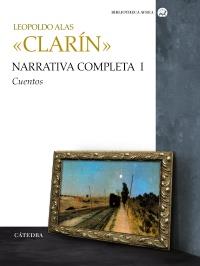 NARRATIVA COMPLETA I cuentos | 9788437627045 | LEOPOLDO ALAS CLARIN | Llibres Parcir | Llibreria Parcir | Llibreria online de Manresa | Comprar llibres en català i castellà online