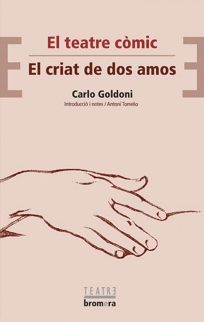 TEATRE COMIC EL CRIAT DE DOS AMOS | 9788476609842 | GOLDONI CARLO | Llibres Parcir | Llibreria Parcir | Llibreria online de Manresa | Comprar llibres en català i castellà online