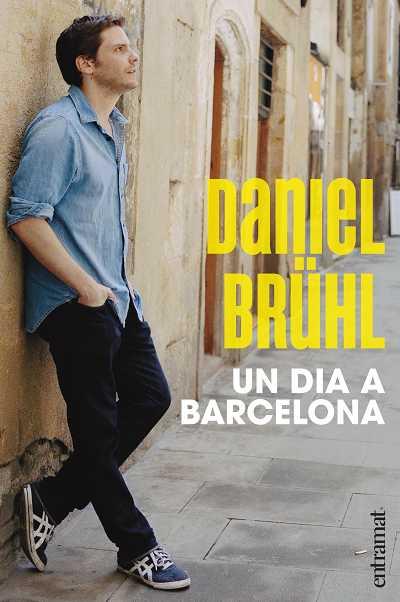 UN DIA A BARCELONA | 9788493573270 | BRÜHL, DANIEL | Llibres Parcir | Llibreria Parcir | Llibreria online de Manresa | Comprar llibres en català i castellà online