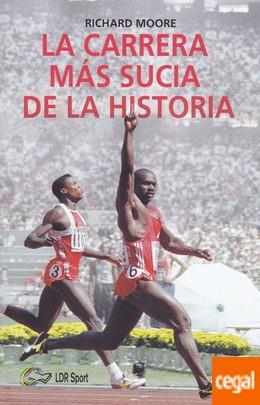 LA CARRERA MÁS SUCIA DE LA HISTORIA | 9788494911118 | MOORE, RICHARD | Llibres Parcir | Llibreria Parcir | Llibreria online de Manresa | Comprar llibres en català i castellà online