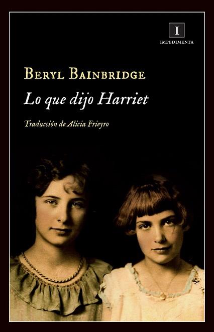 LO QUE DIJO HARRIET | 9788415979555 | BAINBRIDGE, BERYL | Llibres Parcir | Llibreria Parcir | Llibreria online de Manresa | Comprar llibres en català i castellà online