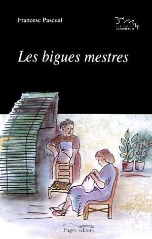 BIGUES MESTRES | 9788479356255 | PASCUAL | Llibres Parcir | Llibreria Parcir | Llibreria online de Manresa | Comprar llibres en català i castellà online