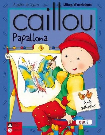 CAILLOU PAPALLONA llibre d'activitats+adhesius 3 anys | 9788447460373 | Llibres Parcir | Llibreria Parcir | Llibreria online de Manresa | Comprar llibres en català i castellà online