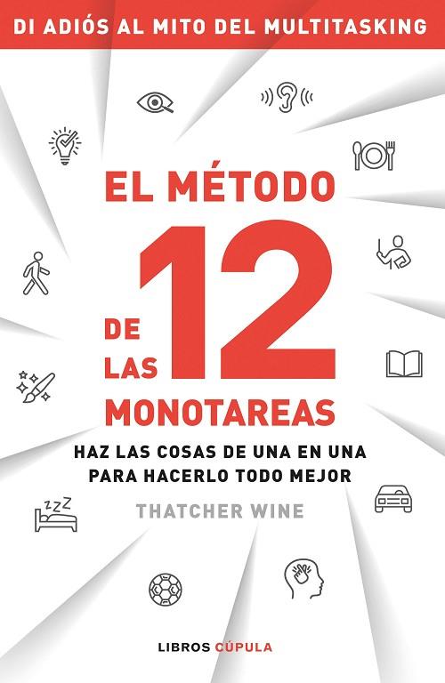 EL MÉTODO DE LAS 12 MONOTAREAS | 9788448027629 | WINE, THATCHER | Llibres Parcir | Llibreria Parcir | Llibreria online de Manresa | Comprar llibres en català i castellà online