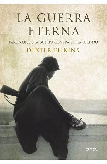 LA GUERRA ETERNA | 9788498922677 | FILKINS DEXTER | Llibres Parcir | Llibreria Parcir | Llibreria online de Manresa | Comprar llibres en català i castellà online