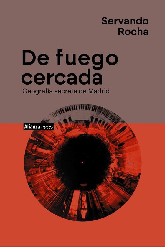 DE FUEGO CERCADA. GEOGRAFÍA SECRETA DE MADRID | 9788411488297 | ROCHA, SERVANDO | Llibres Parcir | Llibreria Parcir | Llibreria online de Manresa | Comprar llibres en català i castellà online