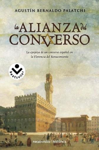 LA ALIANZA DEL CONVERSO HISTORICA FLORENCIA RENAC DEBOLSILL | 9788492833429 | AGUSTIN BERNALDO PALATCHI | Llibres Parcir | Llibreria Parcir | Llibreria online de Manresa | Comprar llibres en català i castellà online