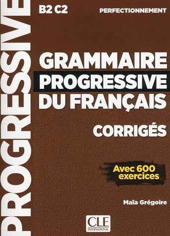 GRAMMAIRE PROGRESSIVE DU FRANÇAIS. NIVEAU PERFECTIONNEMENT B2-C2 | 9782090384406 | GRÉGOIRE, MAÏA | Llibres Parcir | Llibreria Parcir | Llibreria online de Manresa | Comprar llibres en català i castellà online