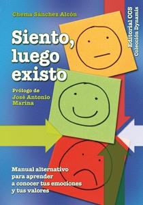 SIENTO LUEGO EXISTO | 9788498423662 | SANCHEZ ALCON CHEMA | Llibres Parcir | Llibreria Parcir | Llibreria online de Manresa | Comprar llibres en català i castellà online