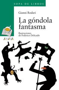 LA GONDOLA FANTASMA | 9788466717083 | RODARI GIANNI | Llibres Parcir | Llibreria Parcir | Llibreria online de Manresa | Comprar llibres en català i castellà online