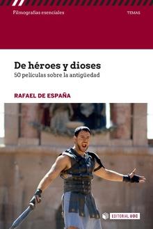 DE HROES Y DIOSES | 9788491167723 | DE ESPAÑA, RAFAEL | Llibres Parcir | Llibreria Parcir | Llibreria online de Manresa | Comprar llibres en català i castellà online