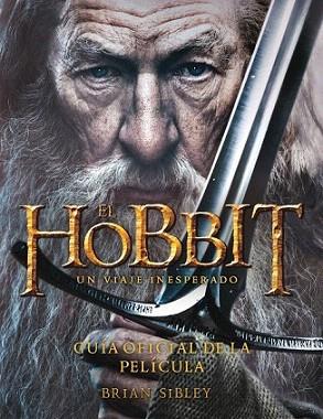 El Hobbit. Un viaje inesperado. Guía oficial de la película. | 9788445000724 | Brian Sibley | Llibres Parcir | Llibreria Parcir | Llibreria online de Manresa | Comprar llibres en català i castellà online