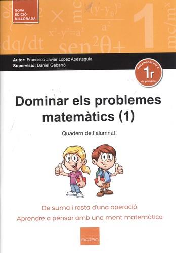 1.DOMINAR ELS PROBLEMES MATEMATICS | 9788416680221 | LOPEZ APESTEGUIA, FRANCISCO JAVIER | Llibres Parcir | Llibreria Parcir | Llibreria online de Manresa | Comprar llibres en català i castellà online