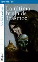 LA ÚLTIMA BRUJA DE TRASMOZ | 9788424636739 | FERNÁNDEZ GARCÍA, CÉSAR | Llibres Parcir | Librería Parcir | Librería online de Manresa | Comprar libros en catalán y castellano online