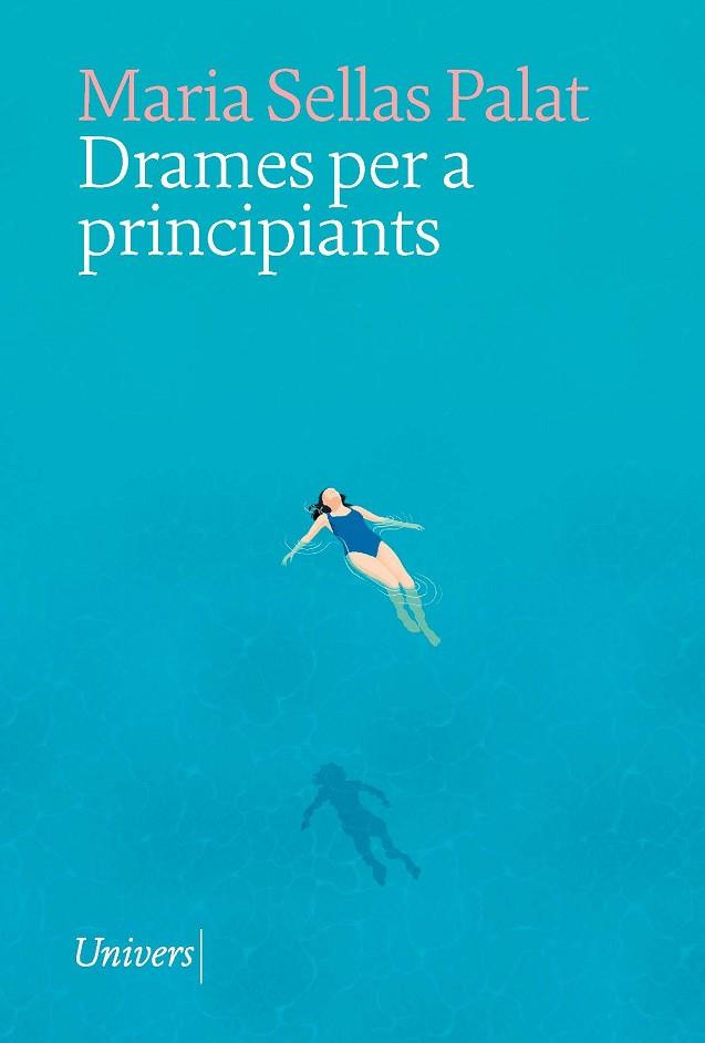 DRAMES PER A PRINCIPIANTS | 9788419721105 | MARIA SELLAS PALAT | Llibres Parcir | Llibreria Parcir | Llibreria online de Manresa | Comprar llibres en català i castellà online