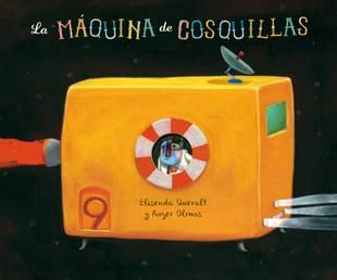 LA MÁQUINA DE COSQUILLAS | 9788424652777 | QUERALT MONSÓ, ELISENDA | Llibres Parcir | Llibreria Parcir | Llibreria online de Manresa | Comprar llibres en català i castellà online