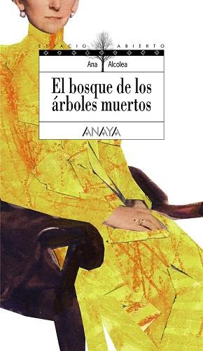 EL BOSQUE DE LOS ÁRBOLES MUERTOS | 9788466792516 | ALCOLEA SERRANO, ANA | Llibres Parcir | Llibreria Parcir | Llibreria online de Manresa | Comprar llibres en català i castellà online