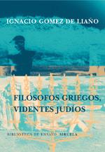 FILOSOFOS GRIEGOS VIDENTES JUDIOS | 9788478445011 | GOMEZ DE LIAÐO | Llibres Parcir | Librería Parcir | Librería online de Manresa | Comprar libros en catalán y castellano online