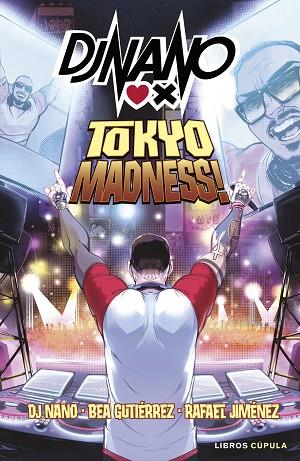 DJ NANO: TOKYO MADNESS | 9788448041762 | DJ NANO/GUTIÉRREZ RODRÍGUEZ, BEATRIZ/JIMÉNEZ, RAFA | Llibres Parcir | Llibreria Parcir | Llibreria online de Manresa | Comprar llibres en català i castellà online