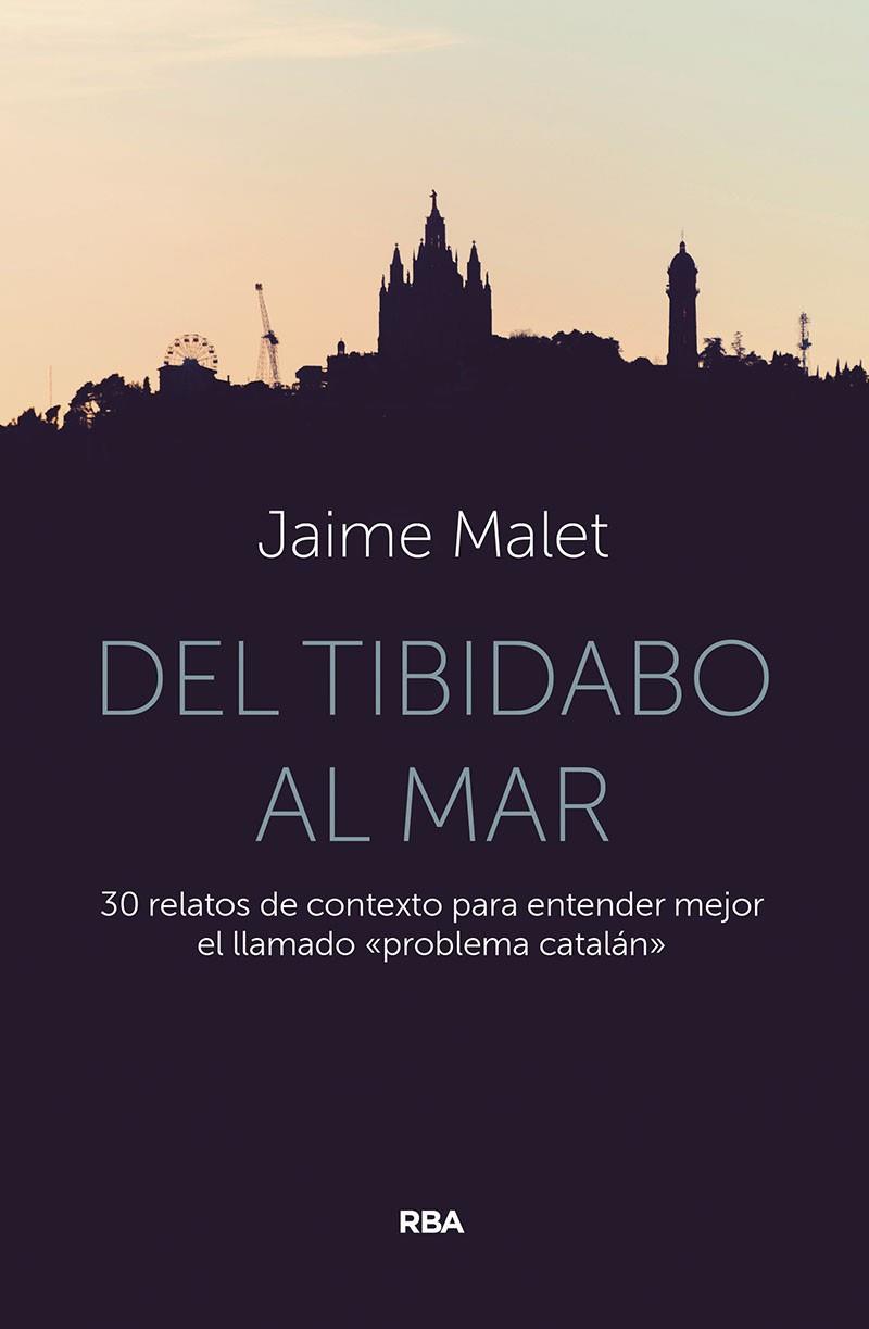 DEL TIBIDABO AL MAR | 9788491875918 | MALET JAIME | Llibres Parcir | Librería Parcir | Librería online de Manresa | Comprar libros en catalán y castellano online