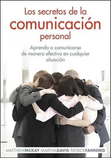 LOS SECRETOS DE LA COMUNICACION PERSONAL | 9788449324680 | MATTHEW MCKAY MARTHA DAVIS PATRICK FANNIG | Llibres Parcir | Llibreria Parcir | Llibreria online de Manresa | Comprar llibres en català i castellà online