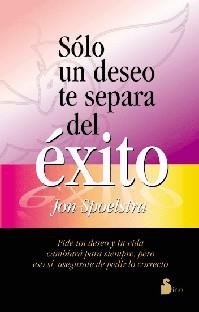 SOLO UN DESEO TE SEPARA DEL EXITO | 9788478083534 | SPOELSTRA, JON | Llibres Parcir | Llibreria Parcir | Llibreria online de Manresa | Comprar llibres en català i castellà online