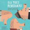 EL TRES PORQUETS | 9788498836820 | ALBERTÍ, NÚRIA / SUNYER,JORDI | Llibres Parcir | Llibreria Parcir | Llibreria online de Manresa | Comprar llibres en català i castellà online