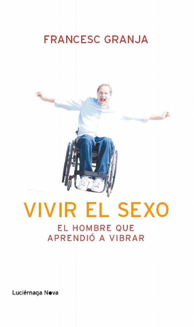 VIVIR EL SEXO | 9788492545988 | FRANCESC GRANJA | Llibres Parcir | Llibreria Parcir | Llibreria online de Manresa | Comprar llibres en català i castellà online