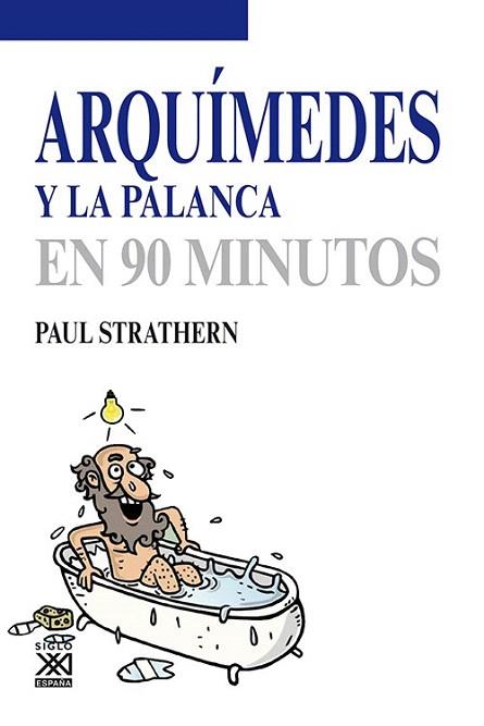 ARQUÍMEDES Y LA PALANCA | 9788432316746 | STRATHERN, PAUL | Llibres Parcir | Llibreria Parcir | Llibreria online de Manresa | Comprar llibres en català i castellà online