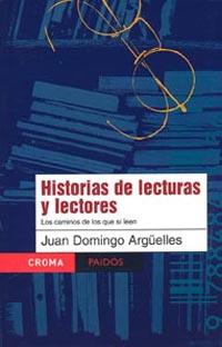 HISTORIAS DE LECTURAS Y LECTORES | 9789688536087 | DOMINGO ARGUELLES JUAN | Llibres Parcir | Llibreria Parcir | Llibreria online de Manresa | Comprar llibres en català i castellà online