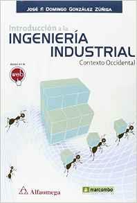 INTRODUCCIÓN A LA INGENIERÍA INDUSTRIAL | 9788426722522 | GONZÁLEZ ZÚÑIGA JOSÉ FIDENCIO DOMINGO | Llibres Parcir | Llibreria Parcir | Llibreria online de Manresa | Comprar llibres en català i castellà online