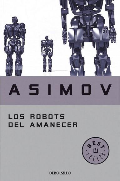 LOS ROBOTS DEL AMANECER debolsillo | 9788497599559 | ISAAC ASIMOV | Llibres Parcir | Librería Parcir | Librería online de Manresa | Comprar libros en catalán y castellano online