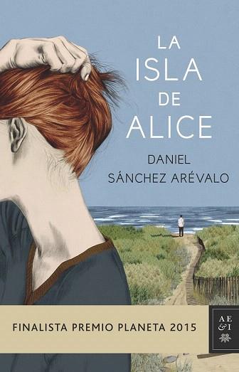 LA ISLA DE ALICE | 9788408147886 | DANIEL SÁNCHEZ ARÉVALO | Llibres Parcir | Llibreria Parcir | Llibreria online de Manresa | Comprar llibres en català i castellà online