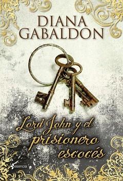 LORD JOHN Y EL PRISIONERO ESCOCÉS | 9788408118251 | DIANA GABALDON | Llibres Parcir | Llibreria Parcir | Llibreria online de Manresa | Comprar llibres en català i castellà online