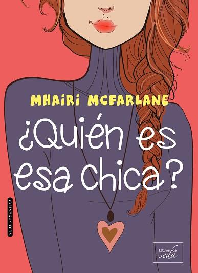 ¿QUIÉN ES ESA CHICA? | 9788416550326 | MCFARLANE, MHAIRI | Llibres Parcir | Llibreria Parcir | Llibreria online de Manresa | Comprar llibres en català i castellà online