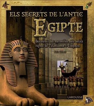 ELS SECRETS DE L ' ANTIC EGIPTE | 9788415785316 | LAROUSSE EDITORIAL | Llibres Parcir | Llibreria Parcir | Llibreria online de Manresa | Comprar llibres en català i castellà online