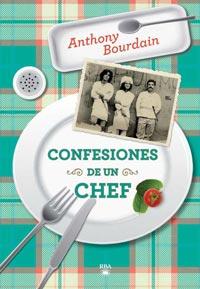 CONFESIONES DE UN CHEF | 9788492966189 | BOURDAIN ANTHONY | Llibres Parcir | Llibreria Parcir | Llibreria online de Manresa | Comprar llibres en català i castellà online