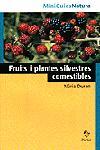 FRUITS I PLANTES SILVESTRES COMESTIBLES MINIGUIES | 9788473066624 | DURAN | Llibres Parcir | Librería Parcir | Librería online de Manresa | Comprar libros en catalán y castellano online