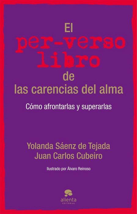 EL PER-VERSO LIBRO DE LAS CARENCIAS DEL ALMA | 9788415320944 | YOLANDA SÁENZ DE TEJADA/JUAN CARLOS CUBEIRO | Llibres Parcir | Llibreria Parcir | Llibreria online de Manresa | Comprar llibres en català i castellà online