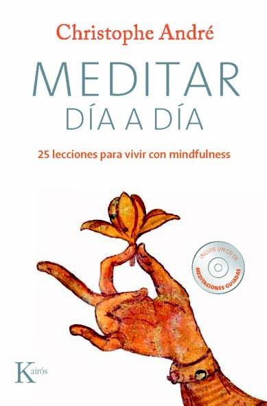 Meditar día a día | 9788499881881 | André, Christophe | Llibres Parcir | Librería Parcir | Librería online de Manresa | Comprar libros en catalán y castellano online