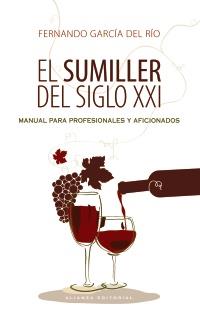 El sumiller del siglo XXI | 9788420609218 | García del Río, Fernando | Llibres Parcir | Llibreria Parcir | Llibreria online de Manresa | Comprar llibres en català i castellà online