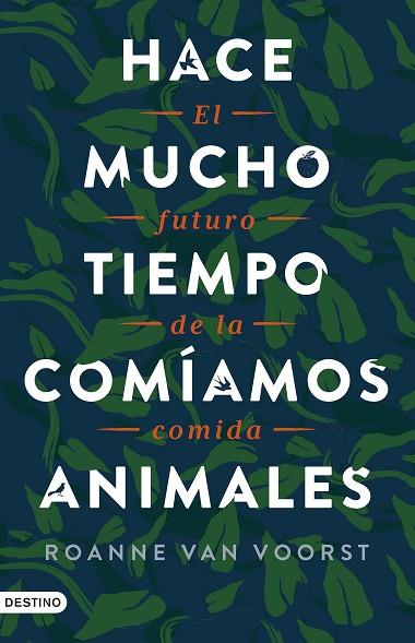 HACE MUCHO TIEMPO COMÍAMOS ANIMALES | 9788423362349 | VOORST, ROANNE VAN | Llibres Parcir | Llibreria Parcir | Llibreria online de Manresa | Comprar llibres en català i castellà online