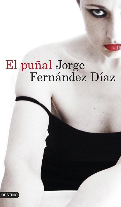 EL PUÑAL | 9788423350025 | JORGE FERNÁNDEZ DÍAZ | Llibres Parcir | Llibreria Parcir | Llibreria online de Manresa | Comprar llibres en català i castellà online