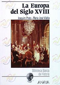 LA EUROPA DEL SIGLO XVIII | 9788420762999 | PRATS - VILALTA | Llibres Parcir | Llibreria Parcir | Llibreria online de Manresa | Comprar llibres en català i castellà online