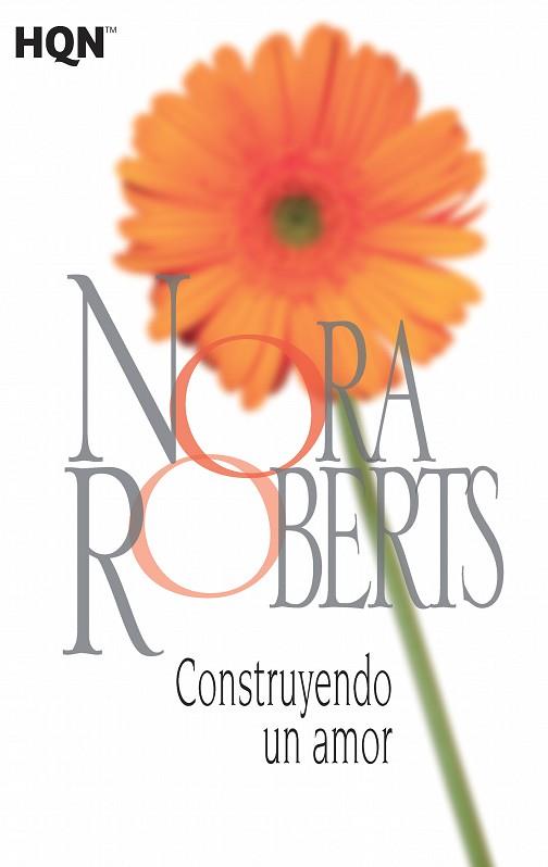 CONSTRUYENDO UN AMOR | 9788468781983 | ROBERTS, NORA | Llibres Parcir | Llibreria Parcir | Llibreria online de Manresa | Comprar llibres en català i castellà online