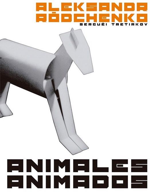 Animales animados | 9788425225666 | Ródtchenko, Aleksandr/Tretiakóv, Serguéi | Llibres Parcir | Llibreria Parcir | Llibreria online de Manresa | Comprar llibres en català i castellà online