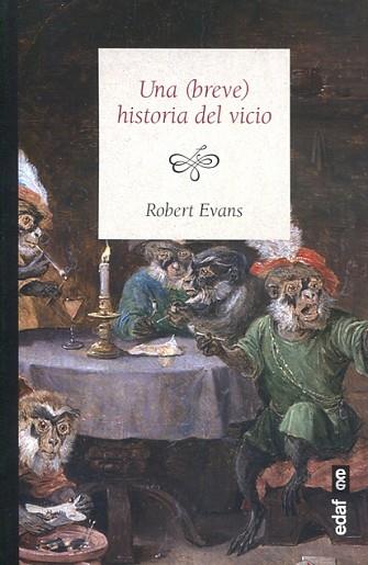 UNA (BREVE) HISTORIA DEL VICIO | 9788441437265 | EVANS, ROBERT | Llibres Parcir | Llibreria Parcir | Llibreria online de Manresa | Comprar llibres en català i castellà online