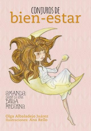 CONJUROS DE BIEN-ESTAR | 9788416890064 | ALBALADEJO JUÁREZ, OLGA / RELLO, ANA | Llibres Parcir | Llibreria Parcir | Llibreria online de Manresa | Comprar llibres en català i castellà online