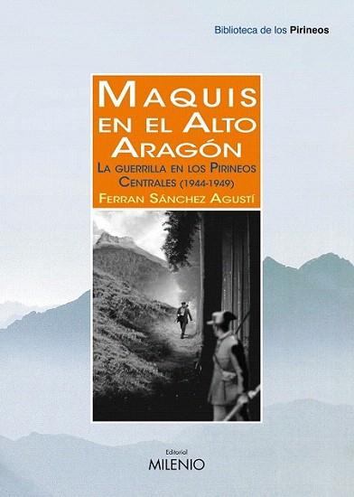 Maquis en el Alto Aragón | 9788497434584 | Sánchez Agustí, Ferran | Llibres Parcir | Llibreria Parcir | Llibreria online de Manresa | Comprar llibres en català i castellà online